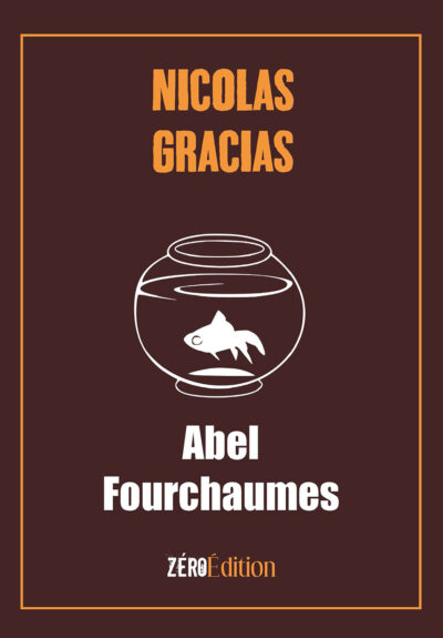 Abel Fourchaumes - Nicolas Gracias